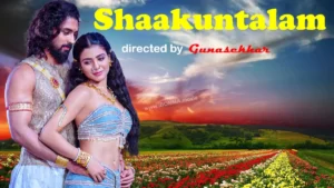 Shaakuntalam movie watch review