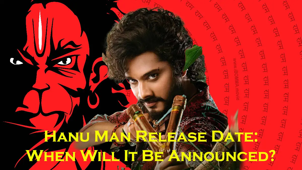 Hanu Man Release Date When Will It Be Announced