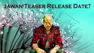 Jawan teaser release date