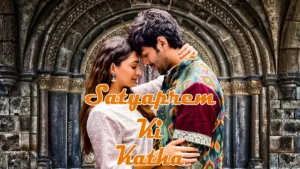 Satyaprem Ki Katha movie