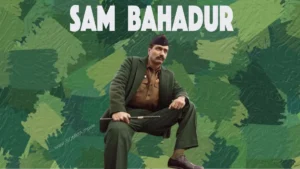 sam bahadur movie