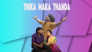 Thika Maka Thanda movie